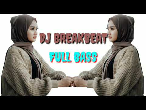 DJ BREAKBEAT 2021 ANJIM BANGET - BREAKBEAT FULL BASS 2021