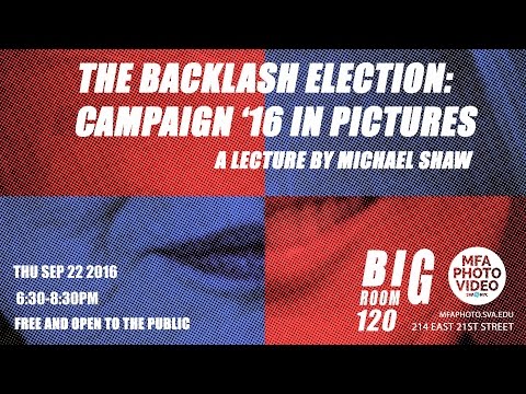 Campaign '16 In Pictures - A Lecture by Michael Shaw - YouTube