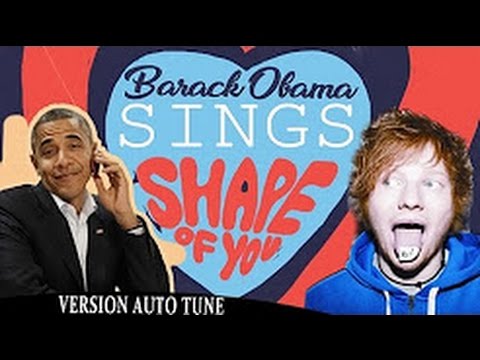 Barack Obama Singing Shape of You by Ed Sheeran VERSION