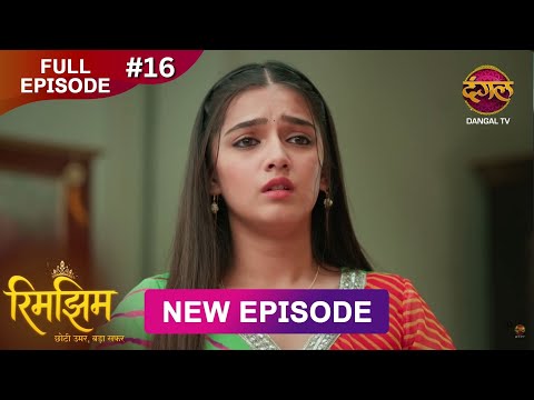 Rimjhim - Choti Umar Bada Safar | Full Episode 16 | 30 Oct 2025 | Full HD #Newepisode | Dangal TV