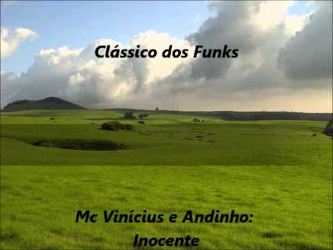 Clássico dos Funks - MC's Vinícius e Andinho - Inocente.