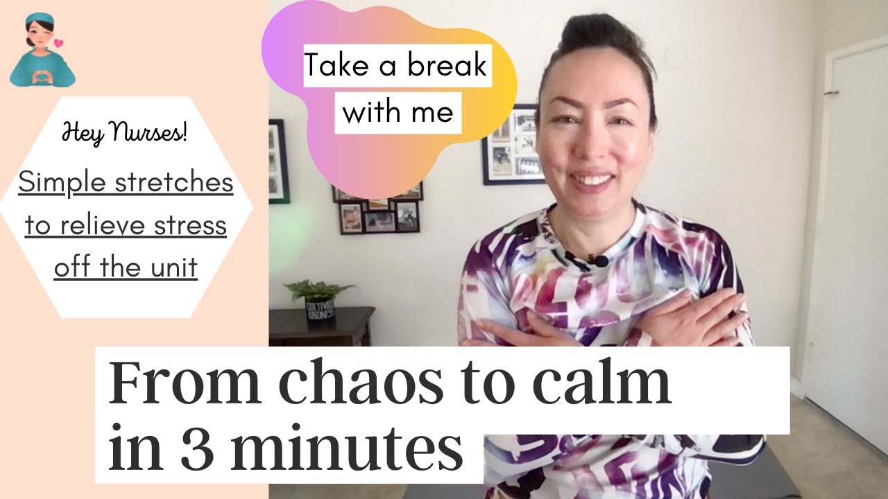STRESS RELIEF~ How to find calm from chaos in 3 minutes, off the unit, for nurses