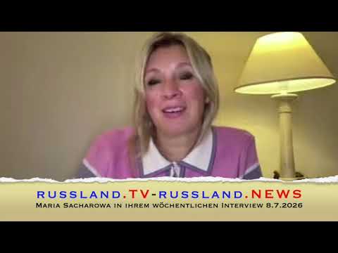 Maria Sacharowa in ihrem wöchentlichen Interview 8.7.2026