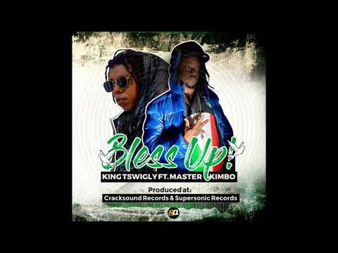 KING TSWIGLY-BLESS UP FEAT.MASTER KIMBO