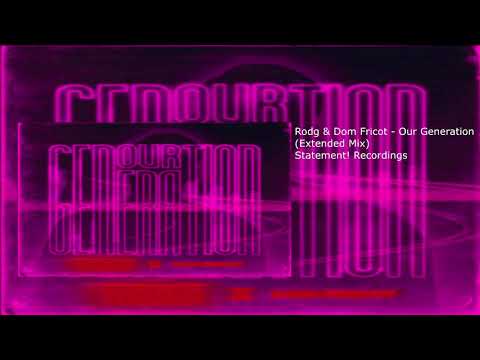 Rodg & Dom Fricot - Our Generation (Extended Mix)