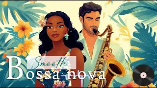 Smooth Bossa Nova Covers 2025 – Chill Vibes Only 🎶