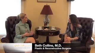 Interview with Dr. Beth Collins, Plastic and Reconstructive Surgeon