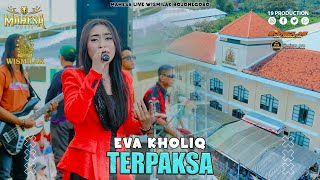 Download lagu Eva Kholiq - Terpaksa I Mahesa music live PT Gelora Djaja ( Wismilak ) - Bojonegoro mp3