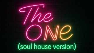 The one(soul house version)