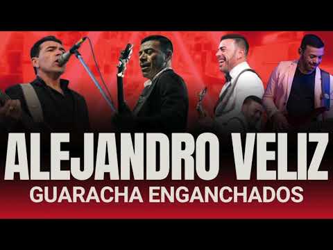 Alejandro Veliz - Enganchados 2025 Lo Nuevo | Tu adios no mata - Ella es - Valiente