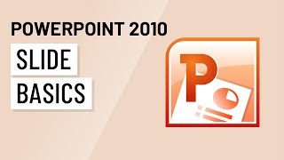 PowerPoint 2010: Slide Basics