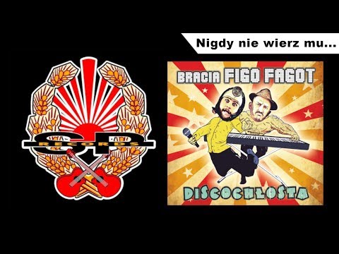 BRACIA FIGO FAGOT - Nigdy nie wierz mu [OFFICIAL AUDIO]