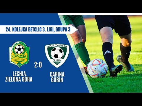 Lechia Zielona Góra - Carina Gubin 2:0 - skrót meczu - 05.04.2025r.