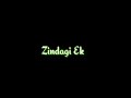 Zindagi Pyar Ka Geet Hai Black Screen Lyrics Status