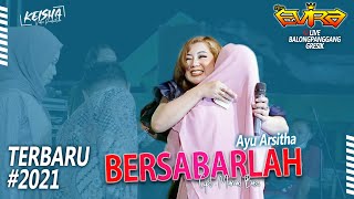 Download lagu BERSABARLAH - AYU ARSITHA NEW EVIRA LIVE BALONGPANGGANG - GRESIK mp3
