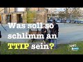 Wenn große Konzerne TTIP wollen, was kann an ...
