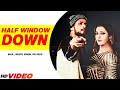 New Punjabi Song Half Window Down Full Song Ikka Dr Zeus Neetu Singh Punjabi Song 2022
