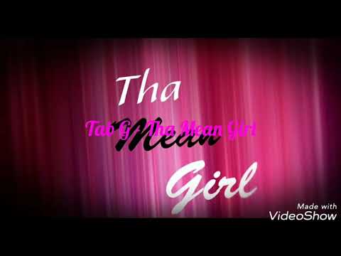 Tab G - Tha Mean Girl
