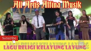 Download lagu Lagu Religi Kelayung Layung All Artis Alfina Musik Bareng Arrangger Adi mp3
