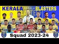 Kerala Blasters Squad 2023-24 full details | #indianfootball #indiansuperleague #durandcup2023