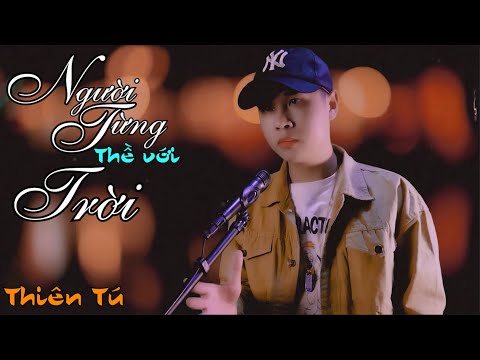Thể hiện bởi Thiên Tú
