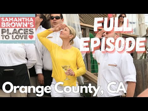 Orange County, California - Samantha Brown's Places to Love FULL EPISODE