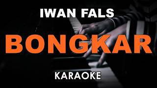Download lagu IWAN FALS - BONGKAR (KARAOKE VERSION) mp3