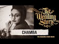 Chamba - Himachali Folk Song by Harjot K Dhillon for The Wedding Story // Best Wedding Song