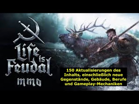 Life Is Feudal MMO im Jahr 2024 GROSSER Steam Relaunch|gameplay|PC|Deutsch
