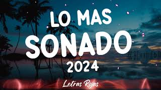 LO MAS SONADO 2024 ️🌴 LAS MEJORES CANCIONES ACTTUALES 2024 ️️🌴 MIX MUSICA DE MODA 2024