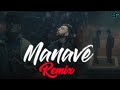 Manave - Remix | The Prophec × Mitraz | Subhadeep