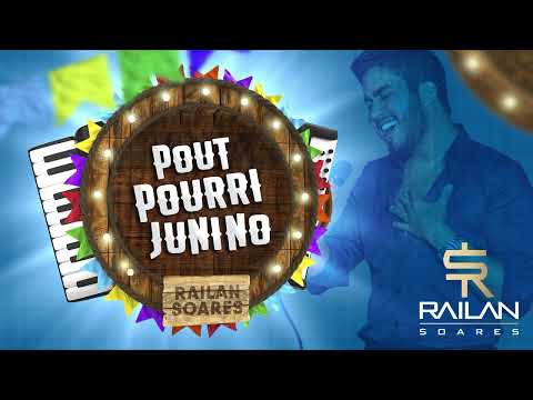 RAILAN SOARES - AO VIVO - POUT POURRI SAO JOAO