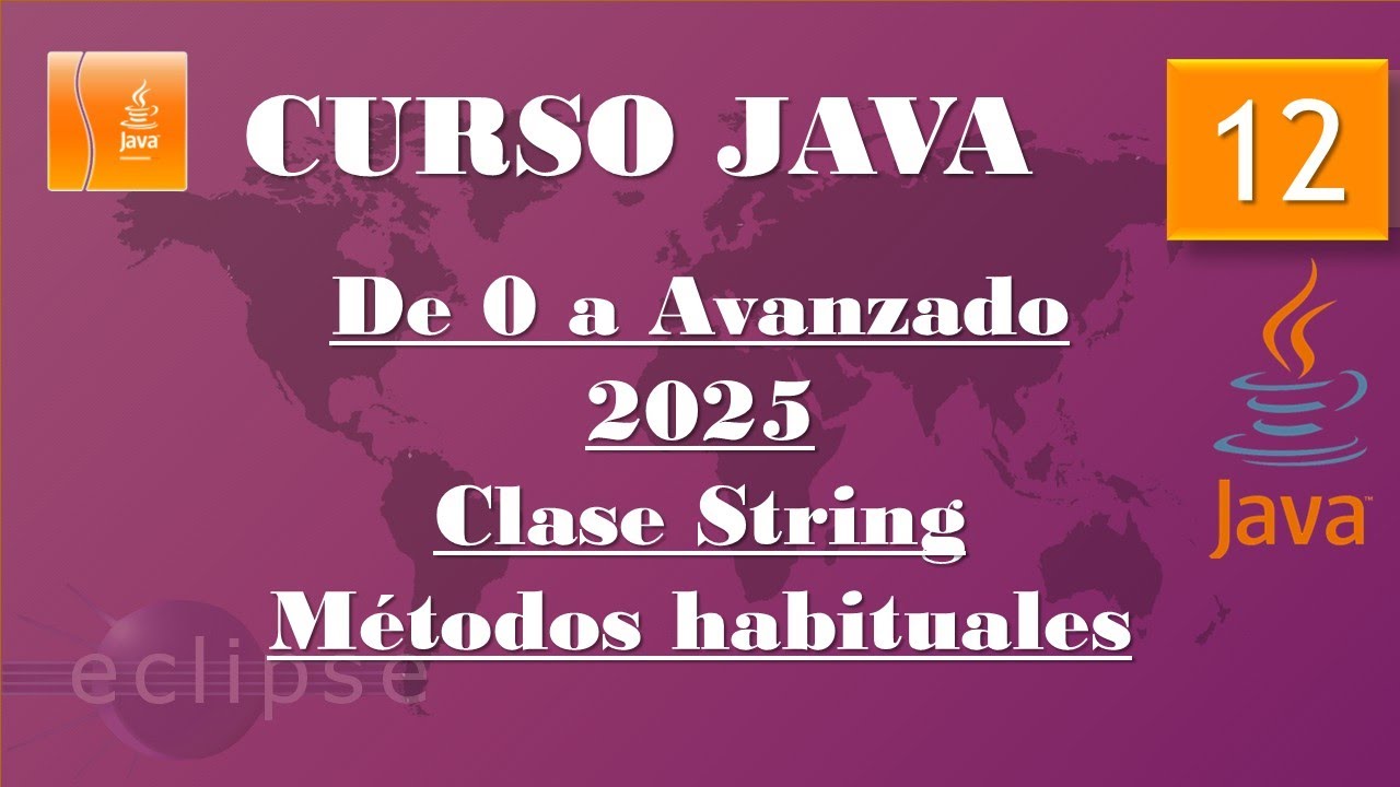 Curso Java 2025. Clase String. Manipulación de cadenas. Vídeo 12
