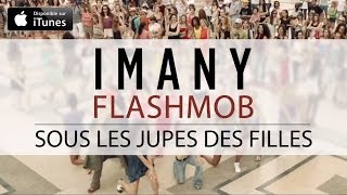 Imany - Flashmob (Sous Les Jupes Des Filles)