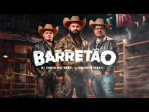 BARRETÃO - DJ Chris no Beat + CountryBeat (audio video)