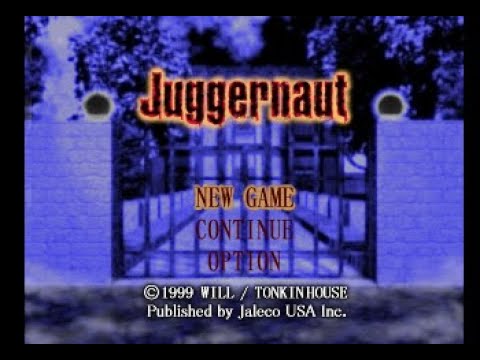 Juggernaut (PSX) - Intro