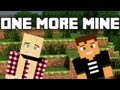 One More Mine - a Minecraft Parody of One More ...