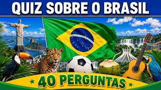 QUIZ SOBRE O BRASIL | 🔵 VOCÊ SABE MAIS QUE 90% DOS BRASILEIROS?🟢🟡 QUIZ 40 PERGUNTAS