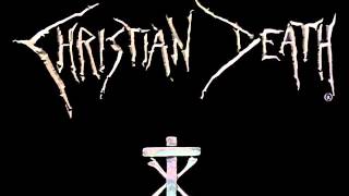 Christian Death  - Church Of No Return (Endured version HQ)