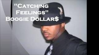 Boogie Dollars- Catching Feelings