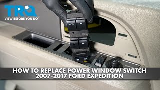 How to Replace Power Window Switch 2007-2017 Ford Expedition
