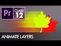Animate Layers With Keyframes Adobe Premiere Pro CC Class 12 Urdu Hindi