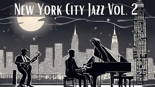 New York City Jazz Vol  2 [Smooth Jazz, Jazz Classics, Vintage Jazz]