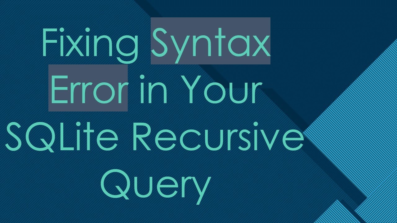 Fixing Syntax Error in Your SQLite Recursive Query