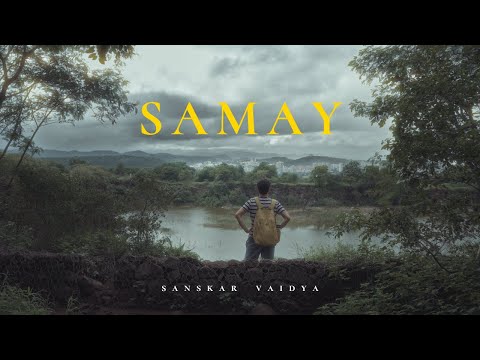 Sanskar Vaidya - Samay(Official Video)
