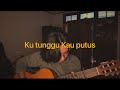 Kutunggu kau Putus - Sheryl Sheinafia (Cover) // Jeje