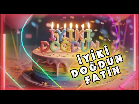 🎉 İyiki Doğdun FATİH | İsme Özel Neşeli Doğum Günü Şarkısı 🎂