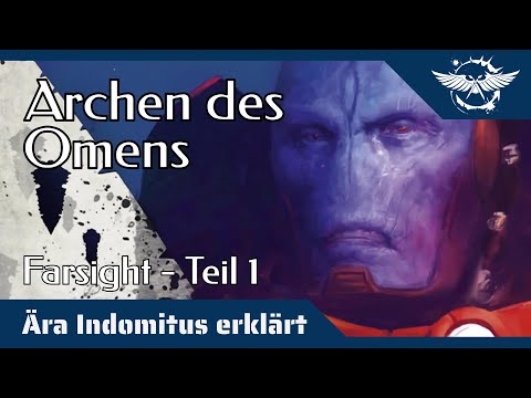 Ära Indomitus erklärt: Die Archen des Omens (Farsight) - Gesamtes Lore | Teil 1