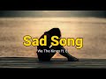 Sad Song Music Video with Lyrics - Girl / Woman version (We The Kings ft. Elena Coats)