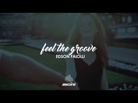 Edson Faiolli  - Feel the Groove (Original Mix)
